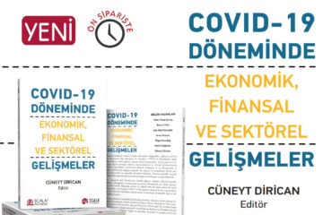 COVID-19 Döneminin Ekonomik, Finansal, Sektörel Etkileri Kitaplaştı