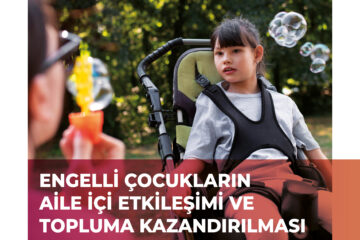 Engelli Çocukların Aile İçi Etkileşimi ve Topluma Kazandırılması