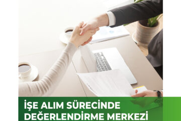 İşe Alım Sürecinde Değerlendirme Merkezi Uygulamaları