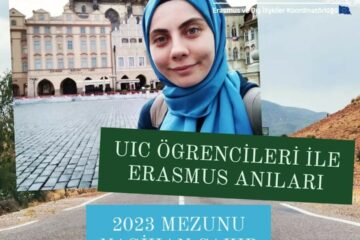 “UIC Öğrencileri ile Erasmus Anıları”- 2023 Mezunu Nagihan ÇAKIR