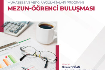 Muhasebe ve Vergi Uygulamaları Programı Mezun-Öğrenci Buluşması Muhasebe ve Vergi Uygulamaları Programı Mezun-Öğrenci Buluşması
