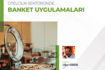 Otelcilik Sektöründe Banket Uygulamaları Otelcilik Sektöründe Banket Uygulamaları