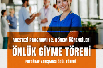 Anestezi Programı 12.Dönem Öğrencileri Önlük Giyme Töreni Fotoğraf Yarışması Ödül Töreni Anestezi Programı 12.Dönem Öğrencileri Önlük Giyme Töreni Fotoğraf Yarışması Ödül Töreni