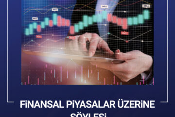 Finansal Piyasalar Üzerine Söyleşi