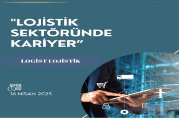 Lojistik Sektöründe Kariyer Semineri
