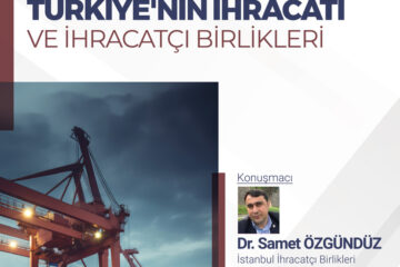 Türkiye’nin İhracatı ve İhracatçı Birlikleri Türkiye’nin İhracatı ve İhracatçı Birlikleri