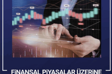 Finansal Piyasalar Üzerine Söyleşi