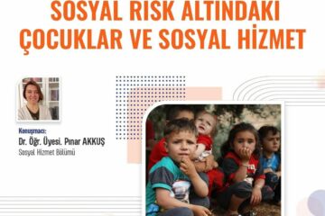 Sosyal Risk Altındaki Çocuklar ve Sosyal Hizmet