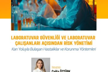 Laboratuvar Güvenliği ve Laboratuvar Çalışanları Açısından Risk Yönetimi Kan Yoluyla Bulaşan Hastalıklar ve Korunma Yöntemleri