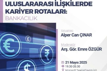 Uluslararası İlişkilerde Kariyer Rotaları 1- Bankacılık