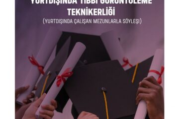 WEBINAR: Sınırları Aşan Kariyer: Yurtdışında Tıbbi Görüntüleme Teknikerliği