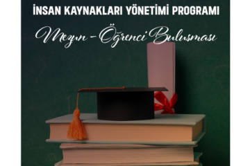 İnsan Kaynakları Yönetimi Programı Mezun-Öğrenci Buluşması