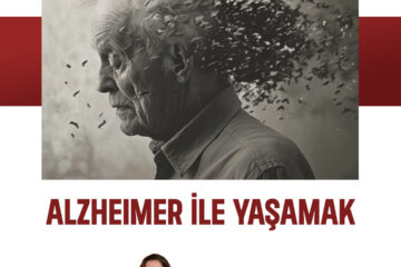 “Alzheimer’la Yaşamak” – Doç. Dr. Nil Tekin ile Anlamlı Buluşma