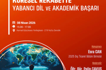 Küresel Rekabette Yabancı Dil ve Akademik Başarı Söyleşisi Gerçekleştirildi