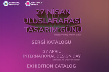 İstanbul Arel Üniversitesi Güzel Sanatlar Fakültesi 27 Nisan Uluslararası Tasarım Günü Sergisi Katalog ve Katılımcı Listesi Yayınlandı