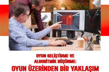 Oyun Geliştirme ve Algoritmik Düşünme: Oyun Üzerinden Bir Yaklaşım