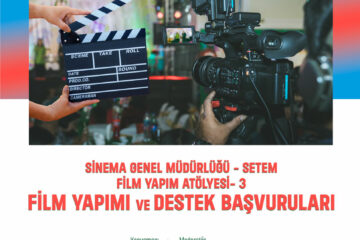 Sinema Genel Müdürlüğü-Setem Film Yapım Atölyesi-3 Film Yapımı ve Destek Başvuruları