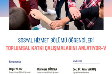 Sosyal Hizmet Bölümü Öğrencileri Toplumsal Katkı Çalışmalarını Anlatıyor-V