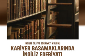 İngiliz Dili ve Edebiyatı Kulübü Kariyer Basamaklarında İngiliz Edebiyatı
