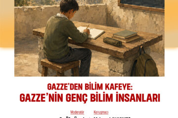 Gazze’den Bilim Kafeye : Gazze’nin Genç Bilim İnsanları